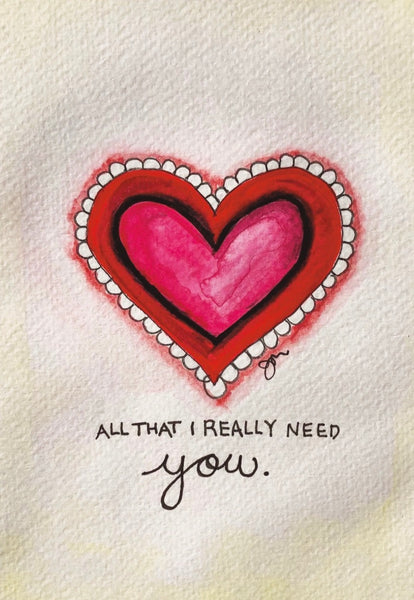 "ALL THAT I REALLY NEED" Greeting Card