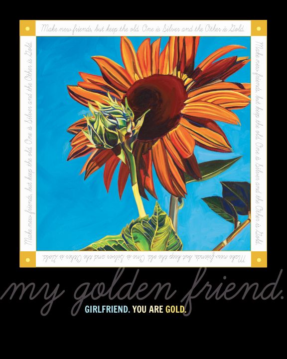 "Girlfriend You are My Golden Friend" 8 x 10 Paper Art Print